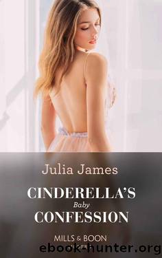 Cinderella's Baby Confession (Mills & Boon Modern) by Julia James