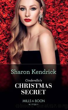 Cinderella's Christmas Secret (Mills & Boon Modern) by Sharon Kendrick