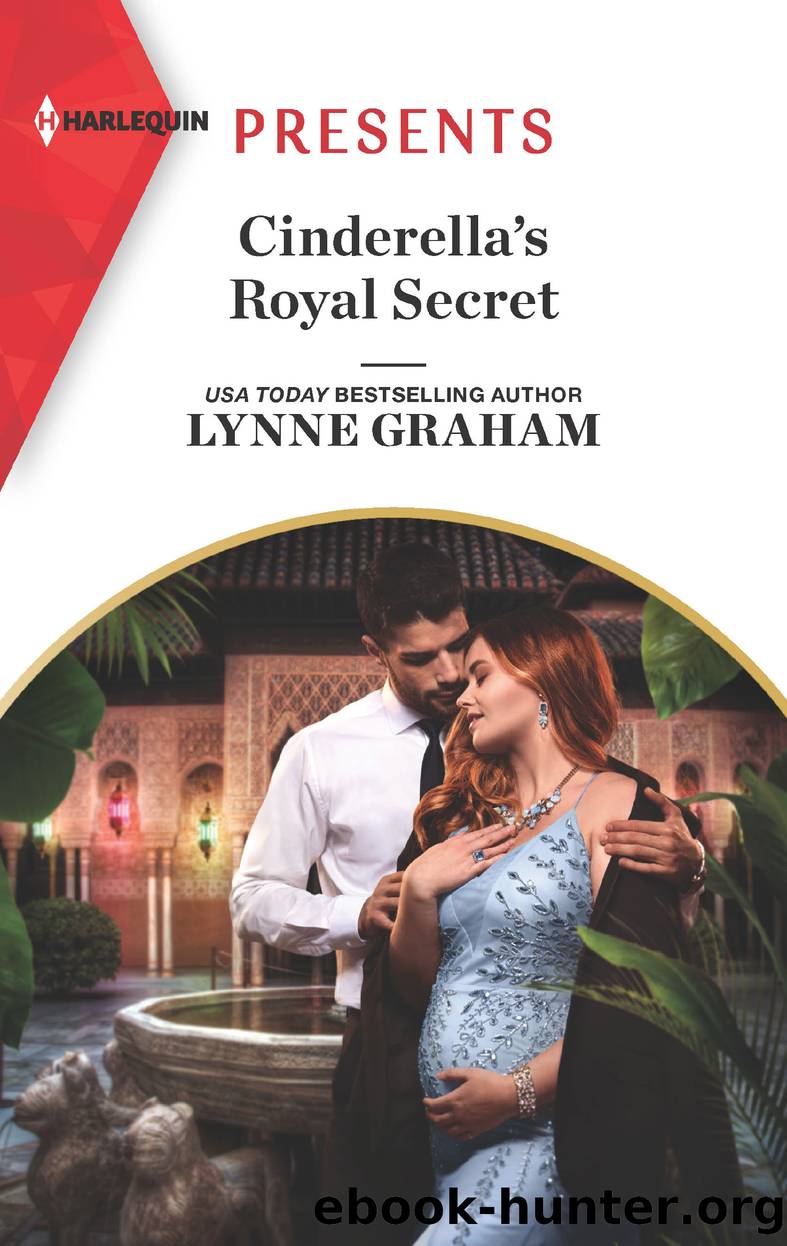 Cinderella's Royal Secret by Lynne Graham