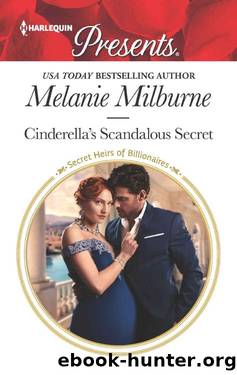 Cinderella's Scandalous Secret_Secret Heirs 0f Billionaires by Melanie Milburne