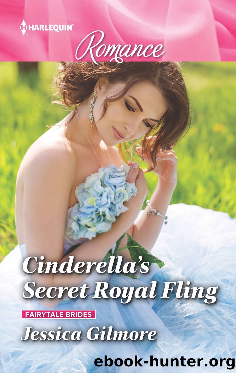 Cinderella's Secret Royal Fling--The royal fairytale romance you have to read! by Jessica Gilmore