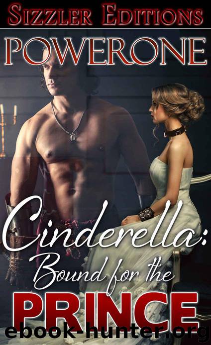 Cinderella: Bound for the Prince by Powerone