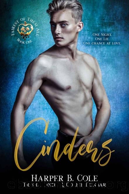 Cinders: A modern shifter mpreg fairytale (Fairest of Them All Book 1) by Harper B. Cole & Trisha Linde & Colbie Dunbar
