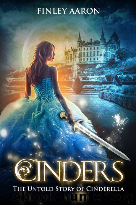 Cinders: The Untold Story of Cinderella by Finley Aaron