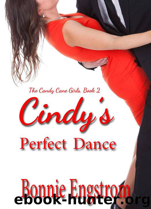 Cindy's Perfect Dance (The Candy Cane Girls Book 2) by Engstrom Bonnie