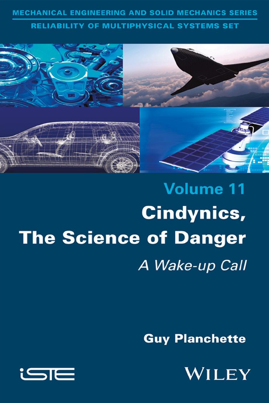 Cindynics, The Science of Danger: A Wake-up Call by Guy Planchette