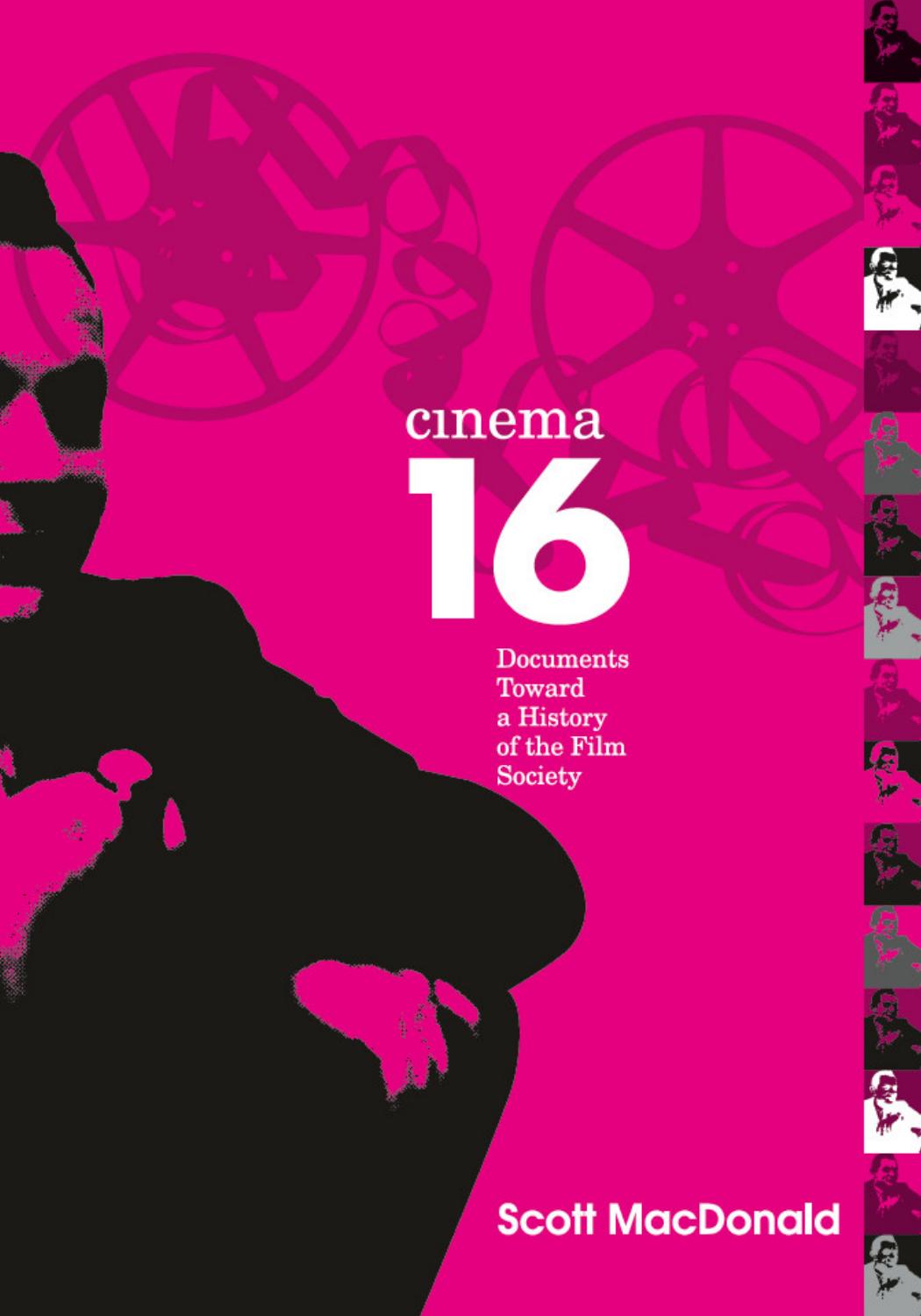 Cinema 16: Documents Toward a History of the Film Society by Scott MacDonald