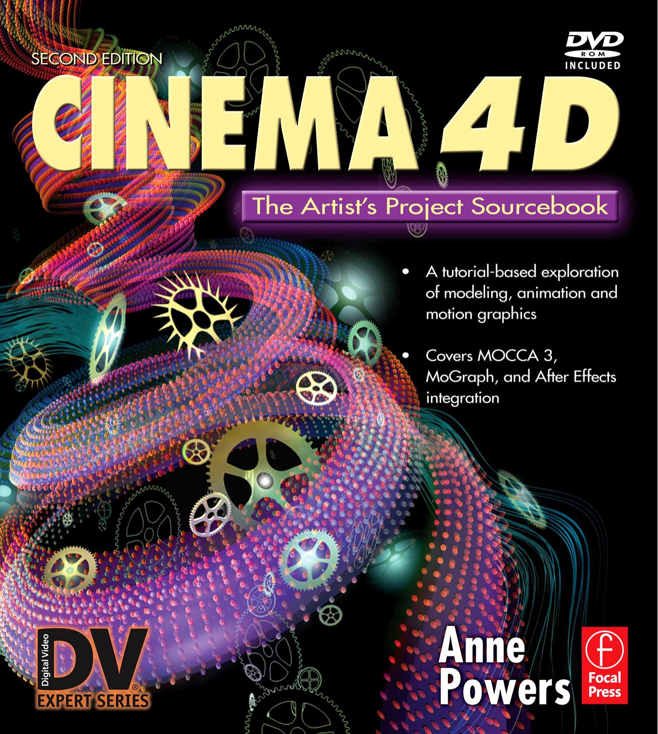 Cinema 4D: The Artist's Project Sourcebook, 2nd Edition by Anne Powers