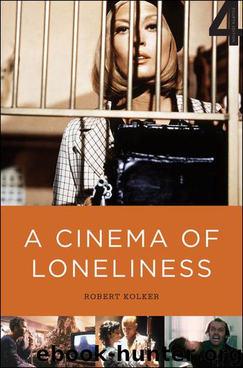 Cinema of Loneliness by Kolker Robert;