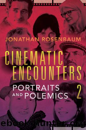 Cinematic Encounters 2 by Rosenbaum Jonathan;