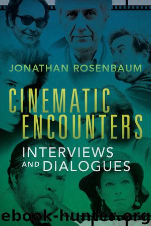 Cinematic Encounters by Rosenbaum Jonathan;