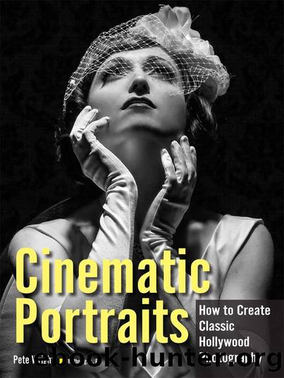 Cinematic Portraits: How to Create Classic Hollywood Photography by Pete Wright