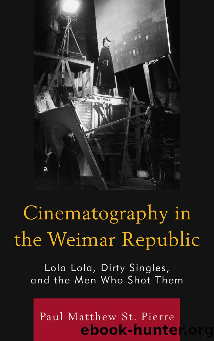 Cinematography in the Weimar Republic by St. Pierre Paul Matthew;