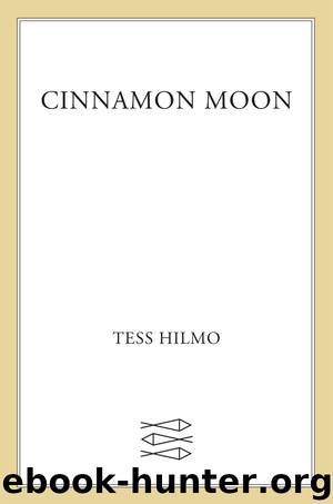 Cinnamon Moon by Tess Hilmo
