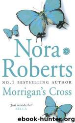 Circle 1 - Morrigan's Cross by Nora Roberts