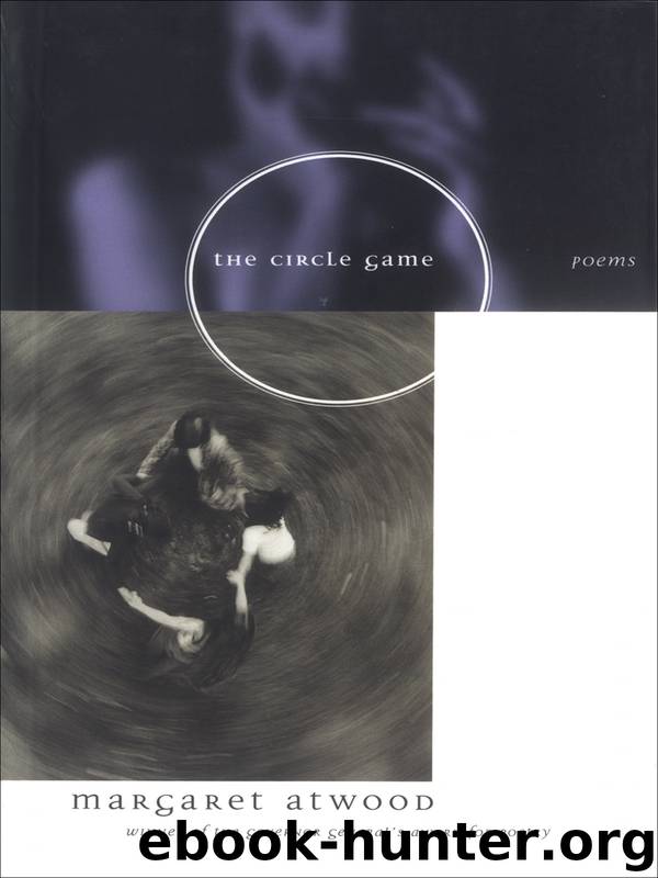 Circle Game by Margaret Atwood