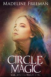 Circle Magic by Madeline Freeman