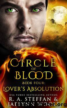 Circle of Blood Book Four: Lover's Absolution by R. A. Steffan & Jaelynn Woolf