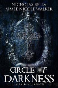 Circle of Darkness by Aimee Nicole Walker & Nicholas Bella