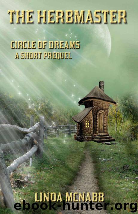 Circle of Dreams: Prequel - The Herbmaster by McNabb Linda