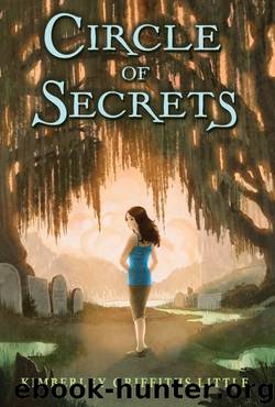 Circle of Secrets by Kimberley Griffiths Little