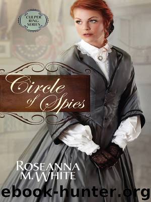 Circle of Spies by Roseanna M. White