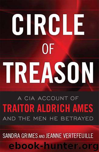 Circle of Treason: CIA Traitor Aldrich Ames and the Men He Betrayed by Sandra V. Grimes & Jeanne Vertefeuille