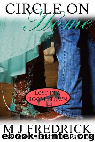 Circle on Home (Lost in a Boom Town Book 5) by MJ Fredrick