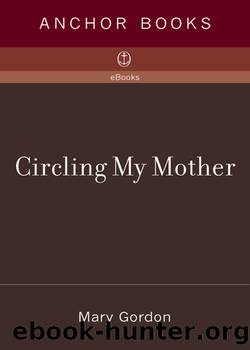 Circling My Mother by Mary Gordon