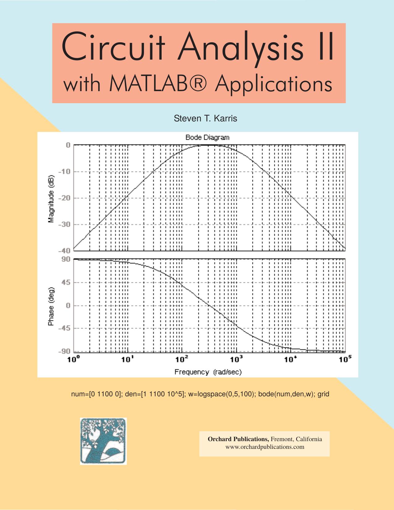 Circuit Analysis II With MATLAB Applications by Steven T. Karris & Steven Karris