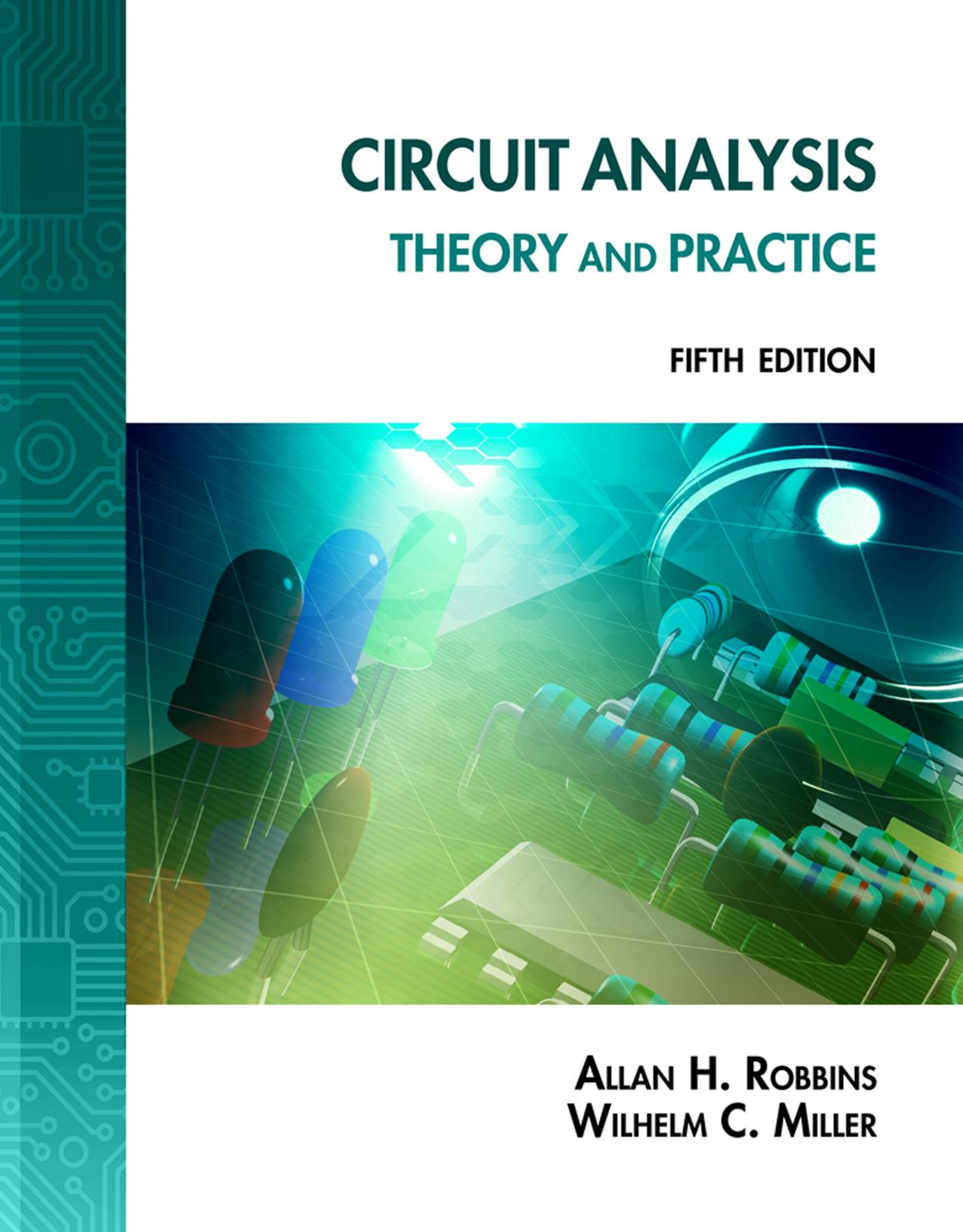 Circuit Analysis Theory and Practice by Robbins A.H. Miller W.C