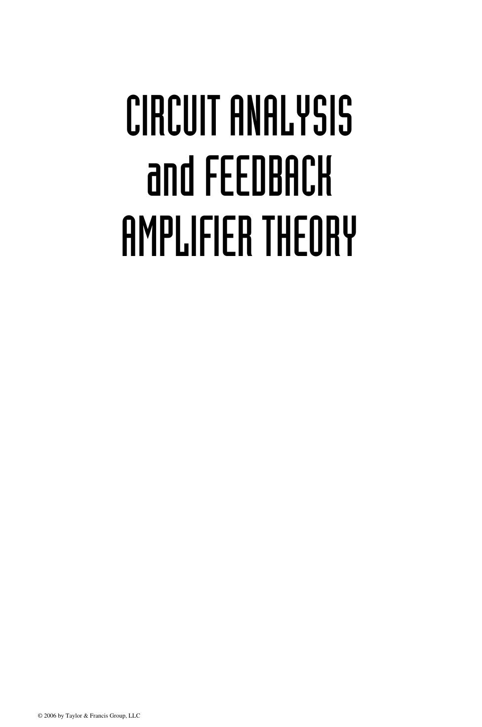 Circuit Analysis and Feedback Amplifier Theory by Wai-Kai Chen