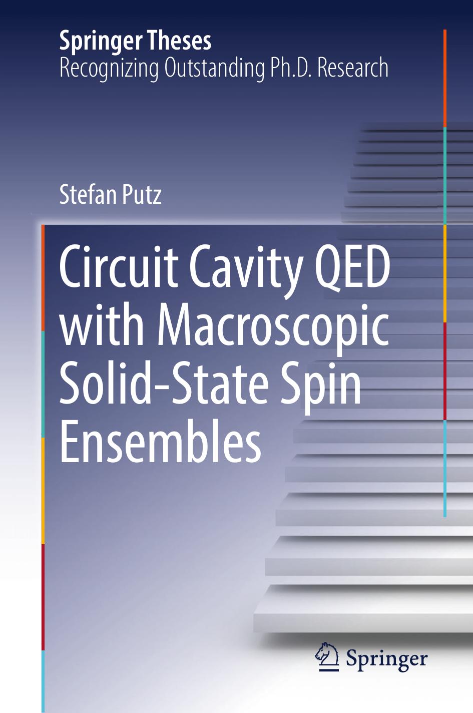 Circuit Cavity QED with Macroscopic Solid-State Spin Ensembles (Springer Theses) by Stefan Putz