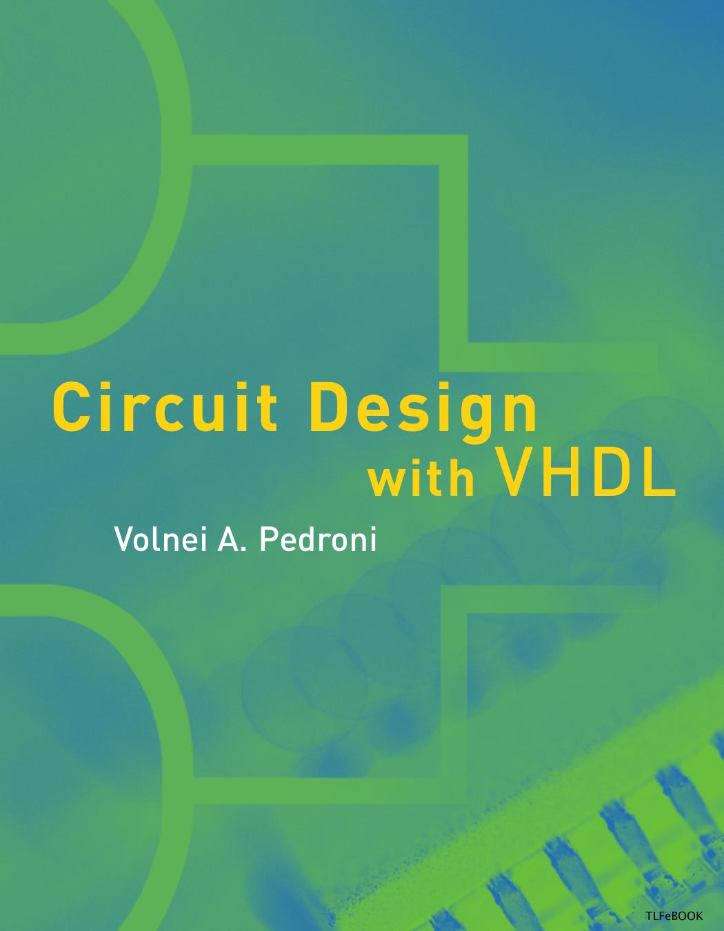 Circuit Design With VHDL by Volnei A. Pedroni