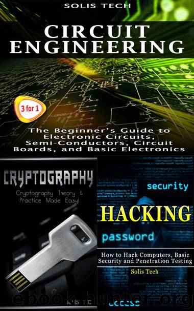 Circuit Engineering & Cryptography & Hacking by Solis Tech