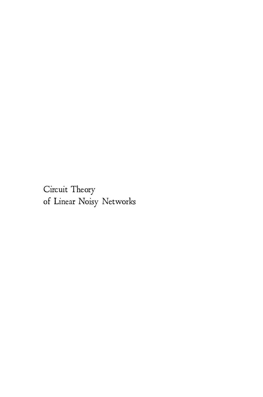 Circuit Theory of Linear Noisy Networks by Hermann A. Haus Richard B. Adler