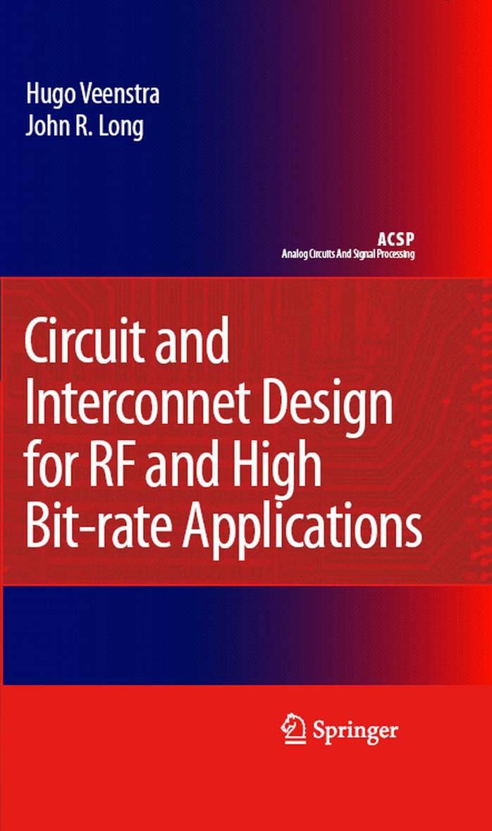 Circuit and Interconnect Design for High Bit-Rate Applications (Analog Circuits and Signal Processing) by Hugo Veenstra John R. Long
