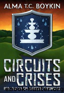 Circuits and Crises (The Colplatschki Chronicles Book 6) by Alma Boykin