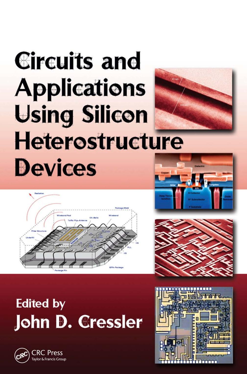 Circuits and applications using silicon heterostructure devices by John D Cressler