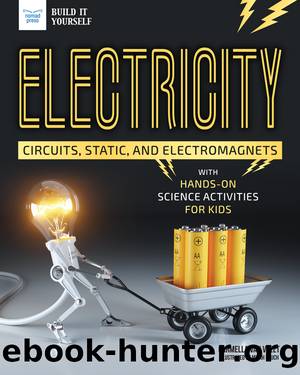 Circuits, Static, and Electromagnets with Hands-On Science Activities for Kids by Carmella Van Vleet