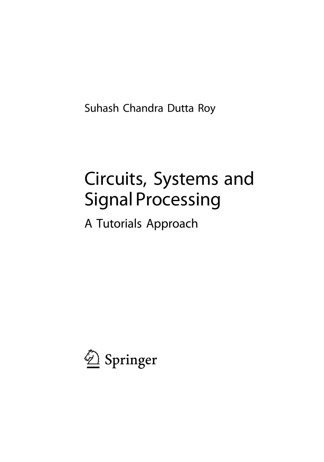 Circuits, Systems and Signal Processing. A Tutorials Approach by Suhash Chandra Dutta Roy