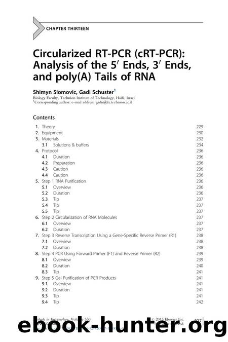 Circularized RT-PCR (cRT-PCR): Analysis of the 5' Ends, 3' Ends, and poly(A) Tails of RNA by Shimyn Slomovic & Gadi Schuster