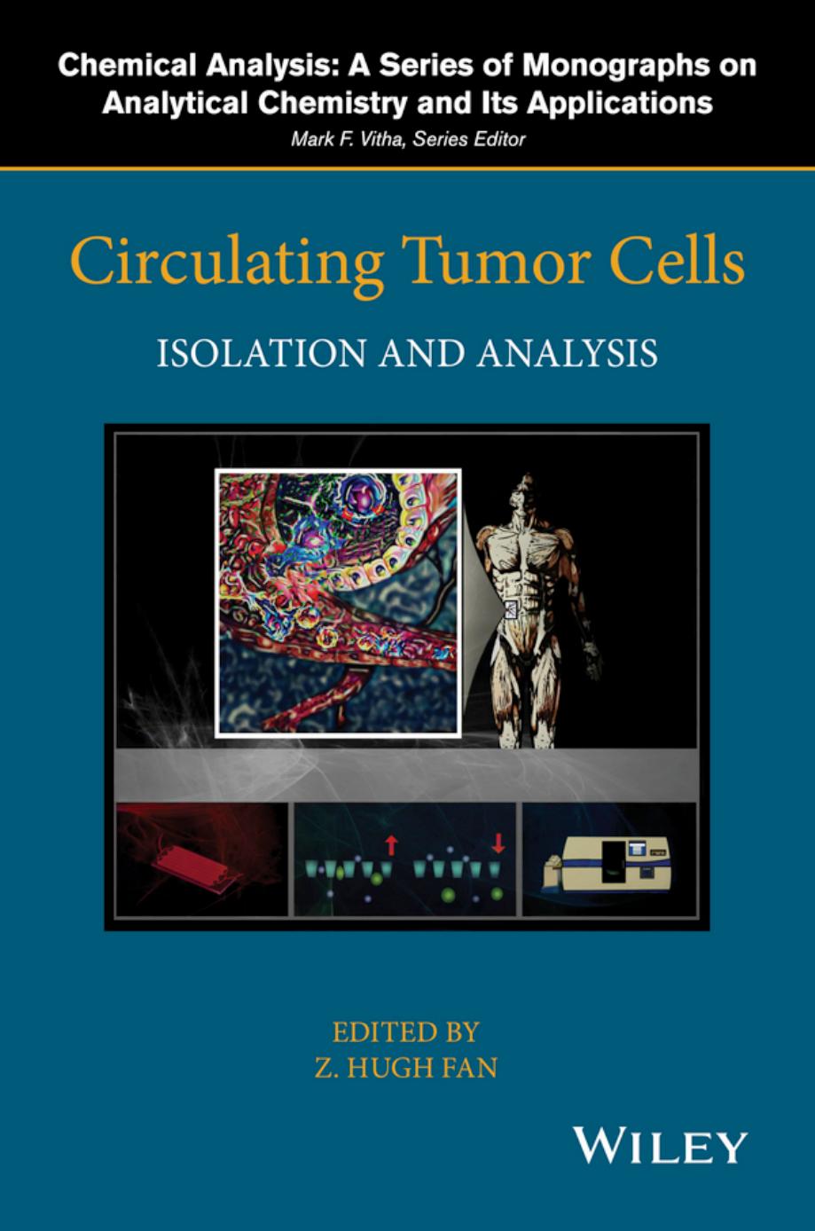 Circulating Tumor Cells by Z. Hugh Fan