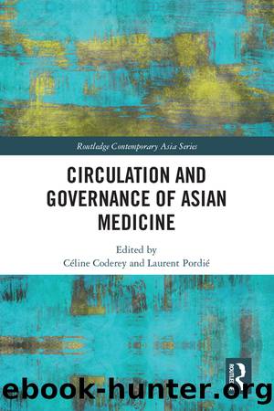 Circulation and Governance of Asian Medicine by Céline Coderey Laurent Pordié