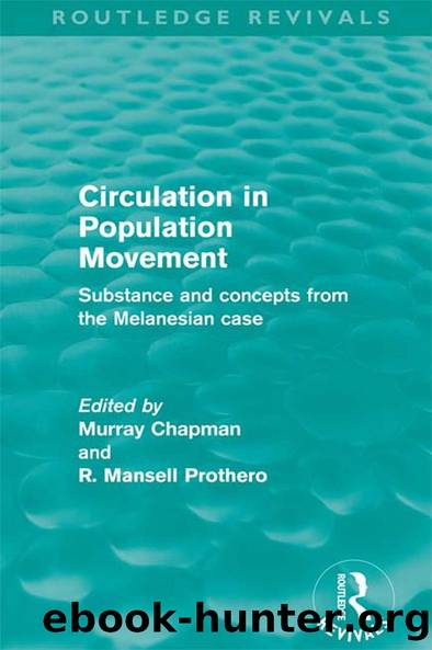 Circulation in Population Movement (Routledge Revivals) by Murray Chapman R. Mansell Prothero