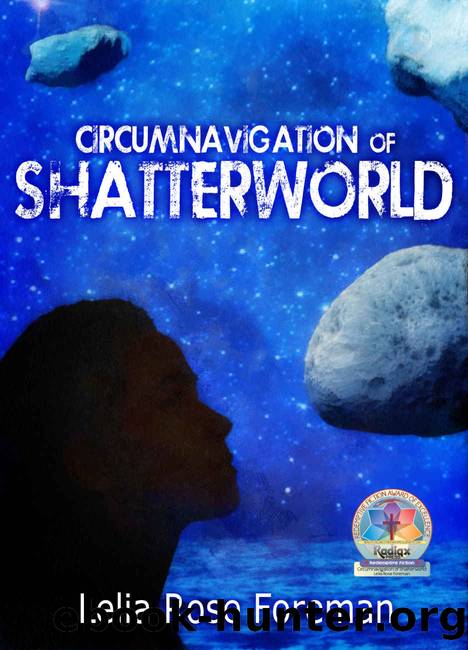 Circumnavigation of Shatterworld (Shatterworld Trilogy Book 2) by Lelia Rose Foreman