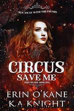 Circus Save Me by O'Kane Erin & Knight K. A