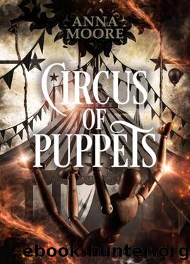 Circus of Puppets: A NA Fantasy Novel (The Victorian Fantasy Series Book 1) by Anna Moore