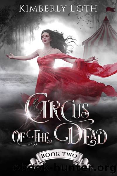 Circus of the Dead Book Two by Kimberly Loth