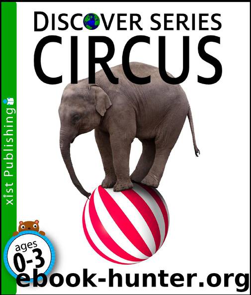 Circus: Discover Series by Xist Publishing